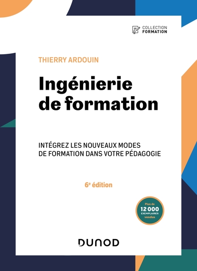 Ingénierie de formation - 6e éd. - Thierry Ardouin