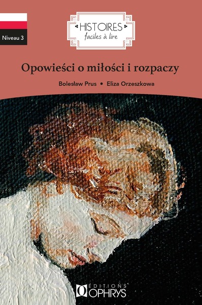 Opowiesci O Milosci I Rozpaczy, Histoires Faciles A Lire - Histoires D Amour Et De Desespoir - Polonais