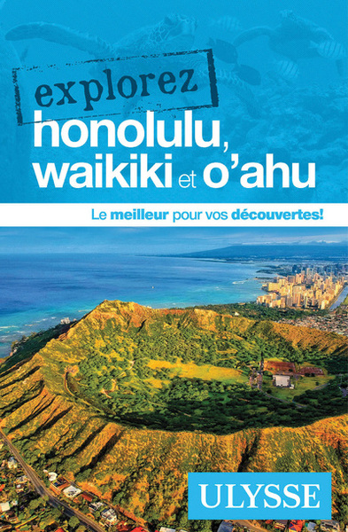 Explorez Honolulu, Waikiki et O'ahu - Collectif Ulysse