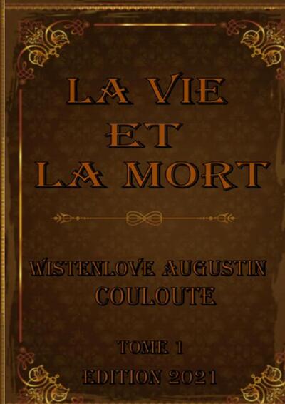 La Vie Et La Mort - Wistenlove Augustin