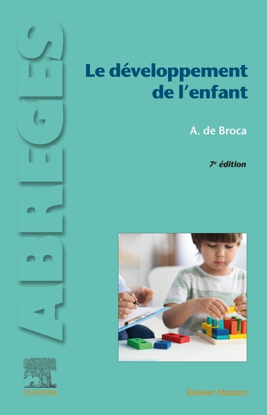 Le développement de l'enfant - Docteur Alain de Broca