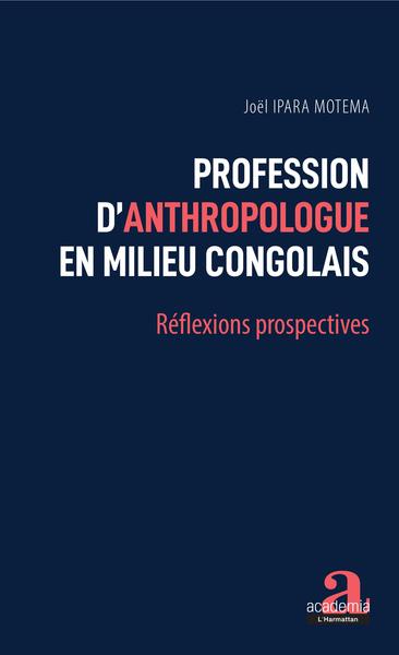 Profession d'anthropologue en milieu congolais