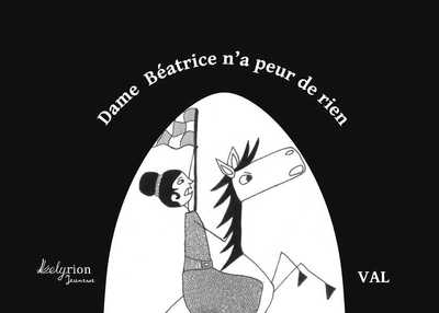 Dame Beatrice N'A Peur De Rien - Val