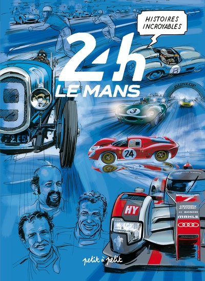 Histoires incroyables des 24H du Mans Volume 1