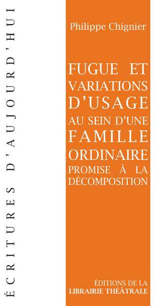 Fugue et variations d'usage au sein d'une famille ordinaire promise à la décomposition - Philippe Chignier