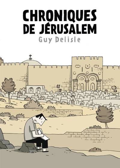 0 - Chroniques de Jérusalem - Guy Delisle