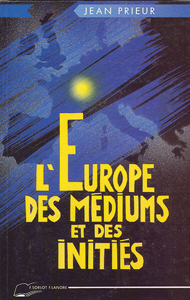 L'Europe des médiums et des initiés - Jean Prieur