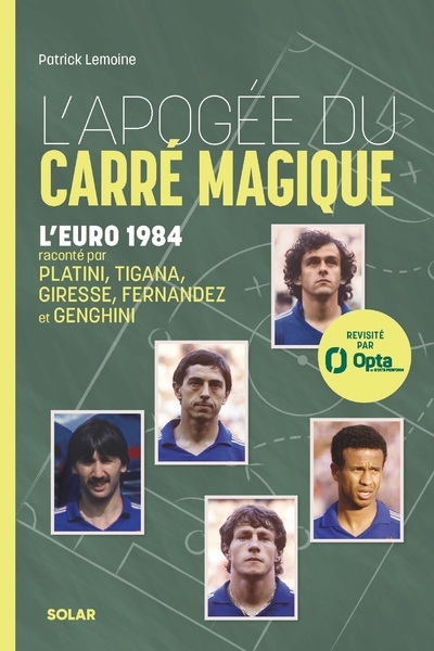 L'Apogée Du Carré Magique - L'Euro 1984 - Patrick Lemoine