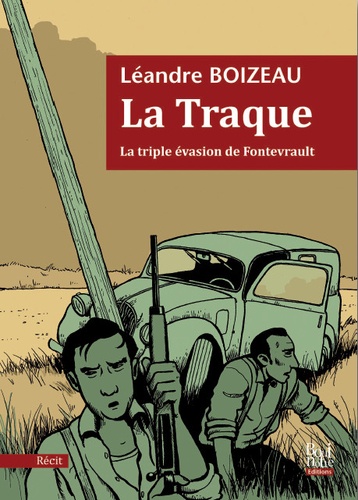 La traque. La triple évasion de Fontevrault