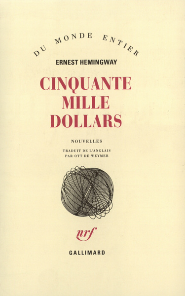 Cinquante Mille Dollars, Roman - Ernest Hemingway