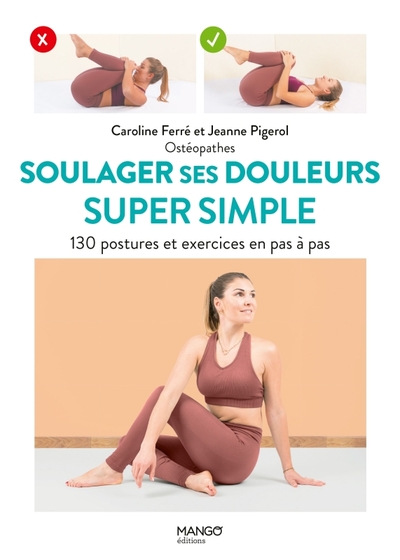 Soulager ses douleurs super simple