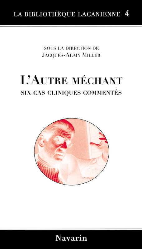 L'Autre méchant. - Jack-Alain Miller