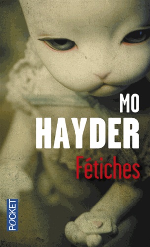 Fétiches - Mo Hayder