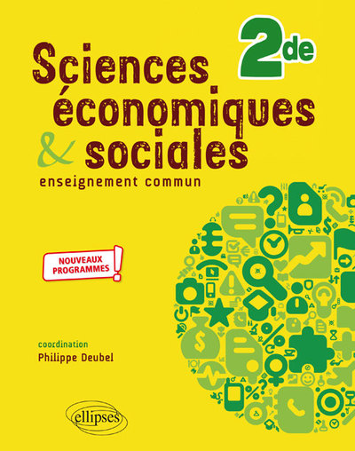 Sciences économiques et sociales - Seconde - nouveaux programmes - Laurent Braquet