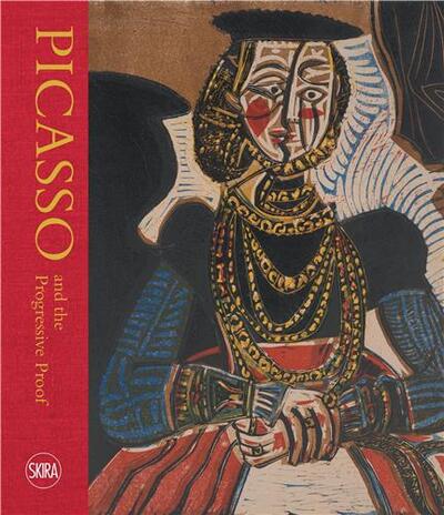 Picasso and the Progressive Proof: Masterpieces in Print /anglais - Richard P. Thownsend