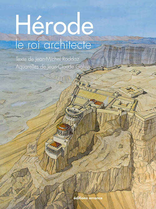 Hérode, le roi architecte