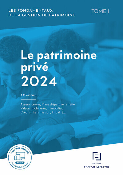 Les fondamentaux de la gestion de patrimoine - Volume 1