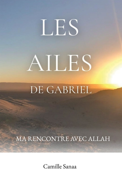 Les ailes de Gabriel - Camille Sanaa