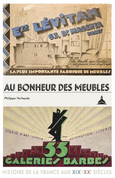 Au Bonheur Des Meubles, Galeries Barbès, Bleustein Et Lévitan (1880-1980)