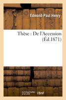 Thèse : De l'Accession