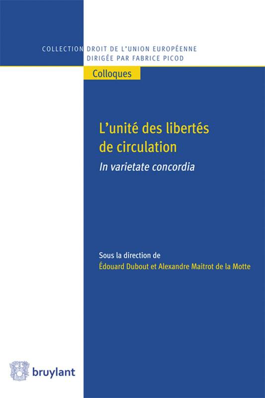 L'unité des libertés de circulation - Alexandre Maitrot de la Motte