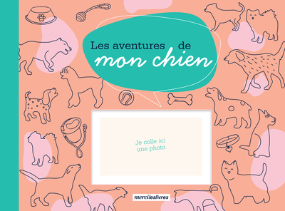 Les aventures de mon chien - Collectif