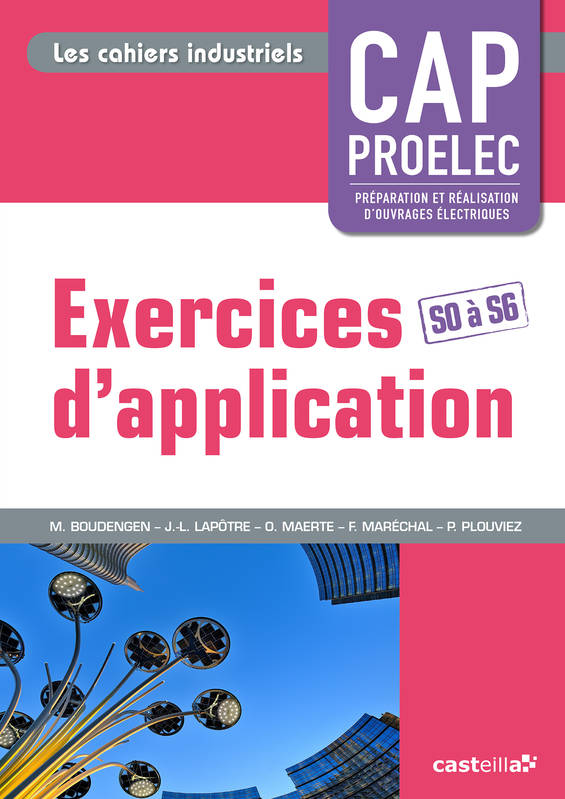 Exercices d'application CAP PROELEC (2014) - Cahier activités élève