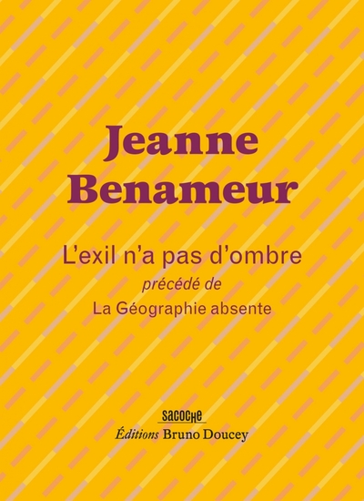 L'exil n'a pas d'ombre [suivi de ] La Géographie absente