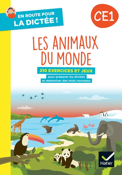 En route pour la dictée ! CE1 - Les animaux du monde - Ed. 2024 - Cahier de l'élève