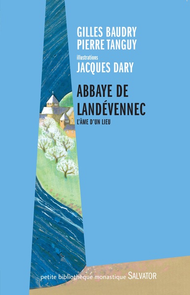 Abbaye De Landévennec. L'Âme D'Un Lieu, L´Âme D´Un Lieu