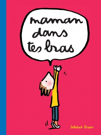 maman dans tes bras