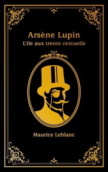 L'île aux trente cercueils - Arsène Lupin - L'île aux trente cercueils