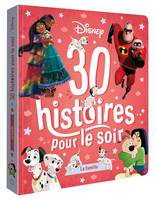 DISNEY - 30 Histoires pour le soir - La famille - Xxx