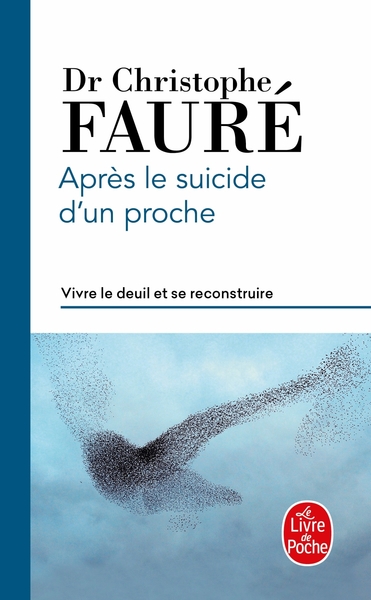 Après le suicide d'un proche / vivre le deuil et se reconstruire