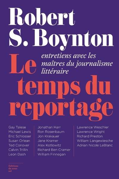 Le temps du reportage - Robert S. Boynton