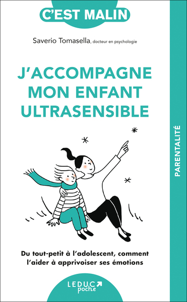 J'accompagne mon enfant ultrasensible - Saverio Tomasella