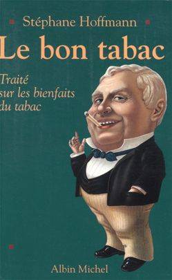 Le bon tabac / traité sur les bienfaits du tabac