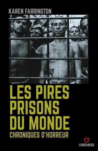 Les Pires Prisons du monde