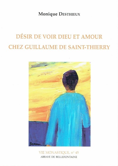 Désir De Voir Dieu Et Amour Chez Guillaume De Saint-Thierry