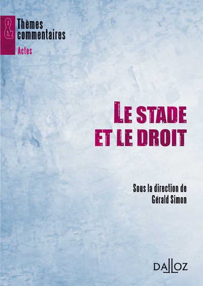 Le stade et le droit - Gérald Simon