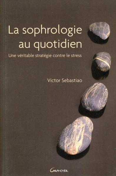 La sophrologie au quotidien - Catherine Tingherian