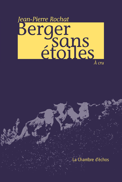 Berger Sans Etoile, À Cru