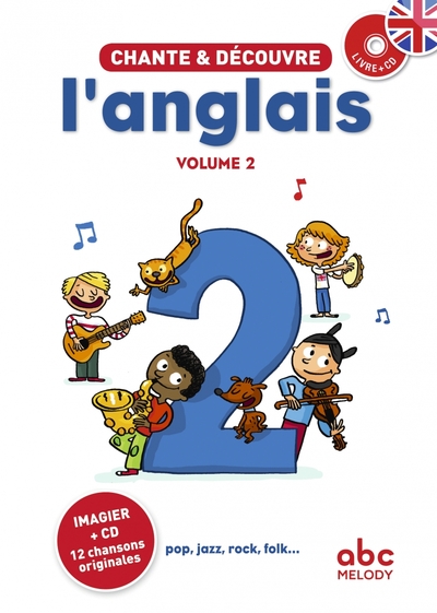 Chante et découvre l'Anglais 2 - Livre + CD - Stéphane HUSAR, Frédéric GIRE