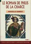 Le roman de Philis de la Charce Tome I