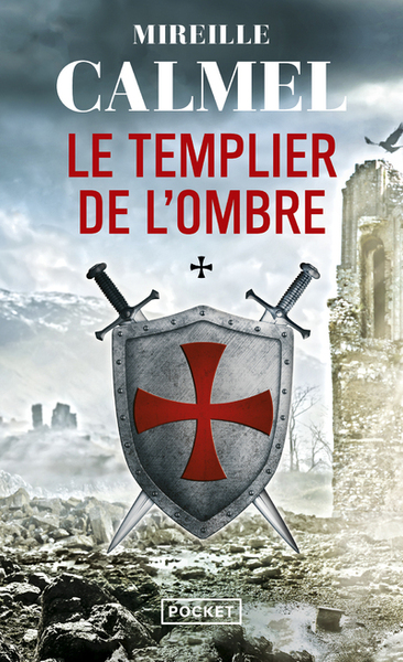 Le Templier de l'ombre Volume 1 - Mireille Calmel