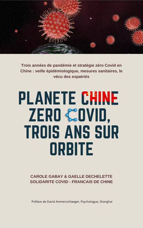 Planète Chine Zéro Covid, trois ans sur orbite