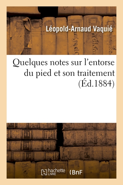 Quelques notes sur l'entorse du pied et son traitement