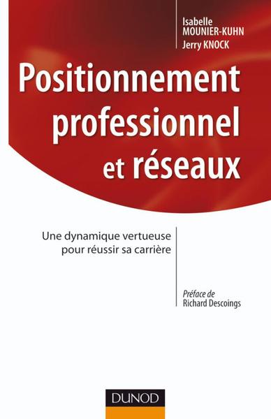 Positionnement Professionnel Et Réseaux, Une Dynamique Vertueuse Pour Réussir Sa Carrière