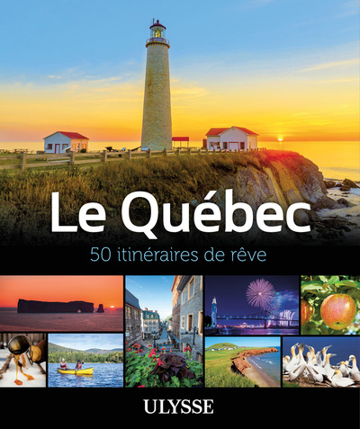 Le Québec - 50 itinéraires de rêve