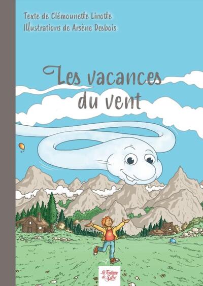 Les vacances du vent - Clémounette Linotte, Arsène Desbois